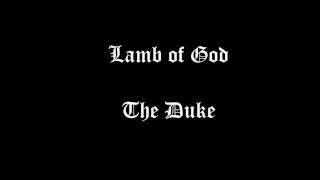 Lamb of God - the Duke (Lyrics Video)