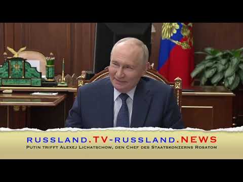 Putin trifft Alexej Lichatschow, den Chef des Staatskonzerns Rosatom