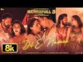 Housefull 5 Dil E Nadaan 8K Full Song Akshay Abhishek Riteish Jacqueline Sonam Nargis Sajid N