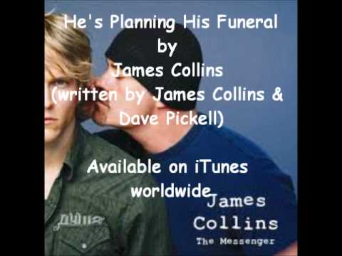 He's Planning His Funeral - James Collins