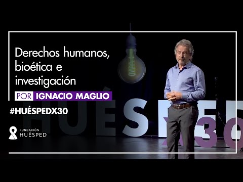 "Derechos humanos, bioética e investigación" por Ignacio Maglio en #HuéspedX30
