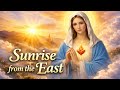 Sunrise from the East | Beautiful Marian Catholic Hymn to Mother Mary 