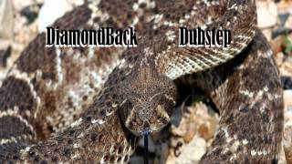 DiamondBack Dubstep - TOASTY