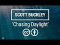'Chasing Daylight' [Emotional Neoclassical CC-BY] - Scott Buckley