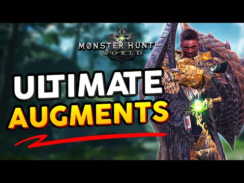 EVERY Player NEEDS These OP Augments in Monster Hunter World 2024