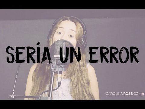 Sería un error - Regulo Caro (Carolina Ross cover) En Vivo Sesión Estudio