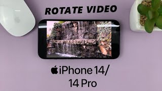 iPhone 14/14 Pro: How To Rotate Video
