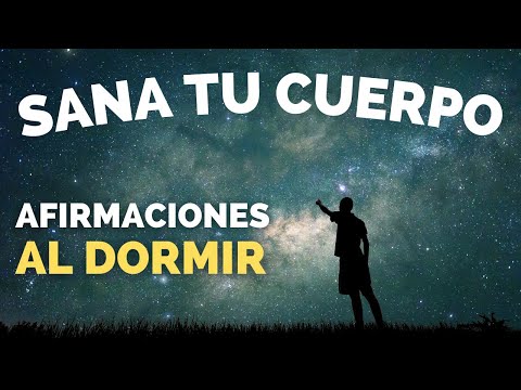 PODEROSISIMAS AFIRMACIONES [para DORMIR]  SANA MENTE y CUERPO ✨528HZ ✨ REPROGRAMA TU SUBCONSCIENTE