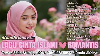 Download lagu KUMPULAN LAGU CINTA ISLAMI ROMANTIS 💞 MasyAllah Bikin Tenang, Lagu Islami Untuk Pasangan Halal mp3