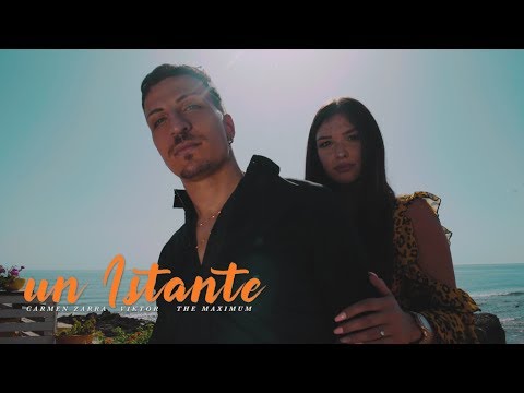 Carmen Zarra , Viktor , The Maximum - Un istante (Official Video)