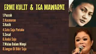 Download lagu ERMI KULIT DAN IGA MAWARNI LAGU TERBAIK mp3