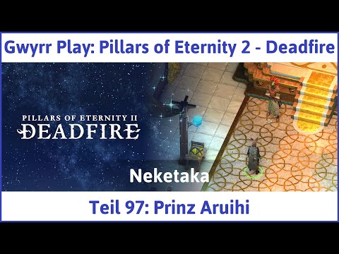 Pillars of Eternity 2 deutsch Deadfire Teil 97 - Prinz Aruihi Let's Play