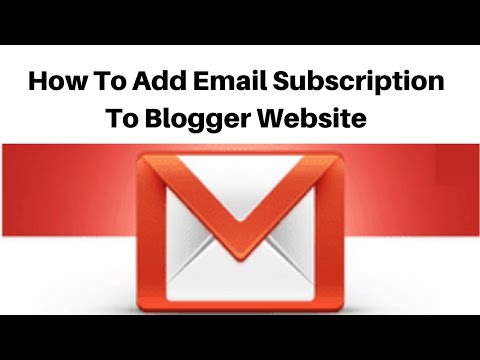 How To Add Email Subscription To Your Blogger Website