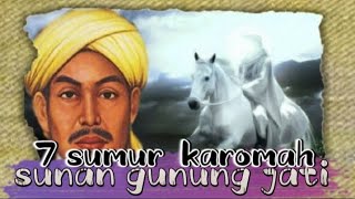 Download lagu 7 sumur karomah sunan gunung jati!!! mp3