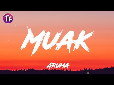 Aruma - Muak  (Lyrics / Lirik)