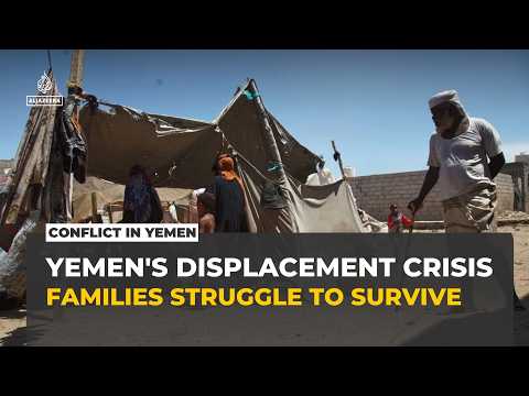 Yemen war forces thousands into desperate conditions in displacement camps