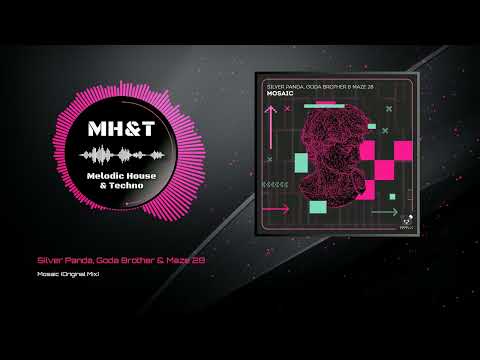 Silver Panda, Goda Brother & Maze 28 - Mosaic (Original Mix)