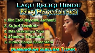 Download lagu Lagu Religi Hindu Paling Menyentuh Hati// Dengarkan Sebelum Tidur//Gunakan Headset  mp3