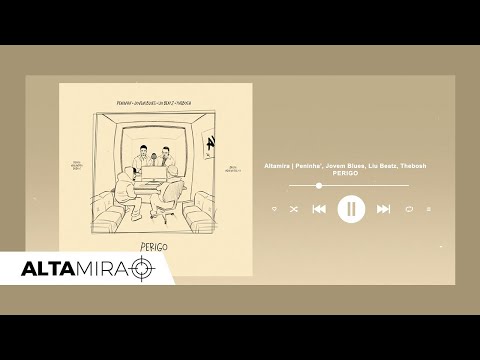 ALTAMIRA | Peninha’, Jovem Blues, TheBosh e Liu Beatz - Perigo