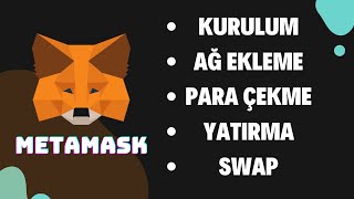 Metamask Cüzdan kurulumu. Ağ ekleme, Para çekme yatırma, Swap işlemleri.