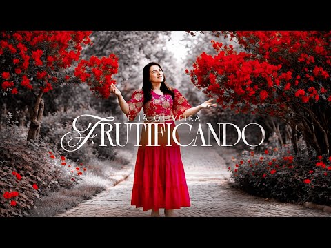 Eliã Oliveira | Frutificando (Vídeo-Letra) HINO PARA GRUPO DE IRMÃS