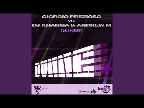 Dunne - Prezioso & Dj Kharma Alternative mix