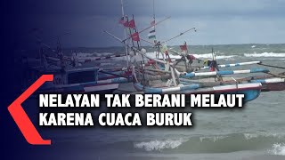 Download lagu Nelayan Tak Berani Melaut Karena Cuaca Buruk mp3