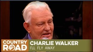 Charlie Walker sings &quot;I&#39;ll Fly Away&quot; on Country&#39;s Family Reunion