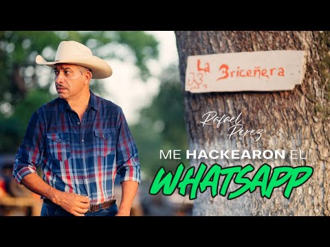 Rafael Pérez - Me Hackearon el WhatsApp (Video Oficial) 🎬