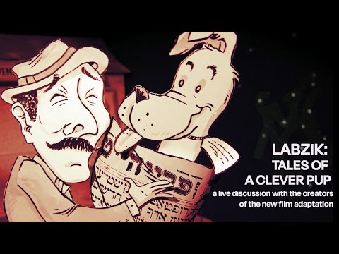 LABZIK: Bringing a Radical Puppy to the Screen A YIDDISHKAYT CONVERSATION