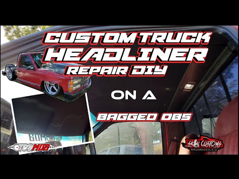 HOW TO RE-DO A TRUCK HEADLINER (CUSTOM OBS)