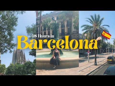 48 HOURS IN BARCELONA VLOG: Top Things to See & Do in Barcelona, Spain