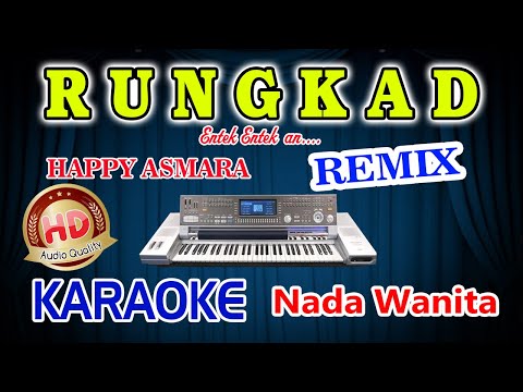 Rungkad Remix Karaoke Happy Asmara HD Audio Nada Wanita
