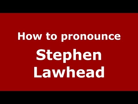 How to pronounce Stephen Lawhead (American English/US) - PronounceNames.com