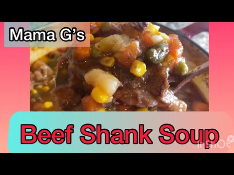 BEEF SHANK SOUP • Mama G's Family Farm
