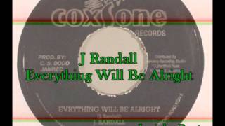 J Randall - Everything Will Be Alright