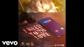 Tafari - I Need Your Love (Official Audio)