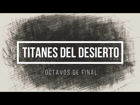 TITANES DEL DESIERTO / 8VOS DE FINAL: LIRIKABRO VS EBASEIDAN