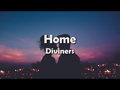 Diviners - Home (Lyrics)