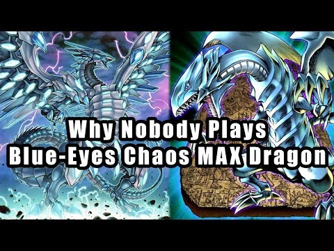 Why Nobody Plays Blue-Eyes Chaos MAX Dragon
