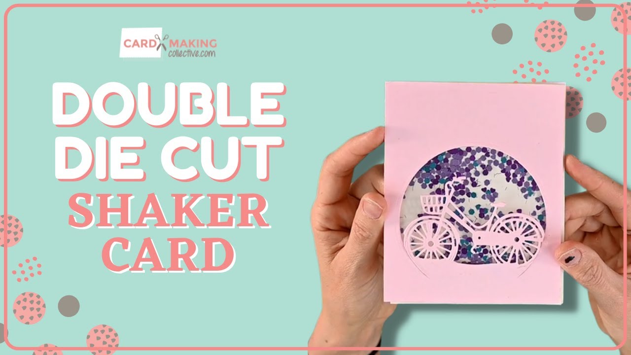 Die Cut Shaker Card | Easy Double Die Cut Technique!