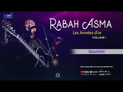 RABAH  ASMA 2013  VOL 1 Les Années D'or – Issumer - OFFICIAL AUDIO