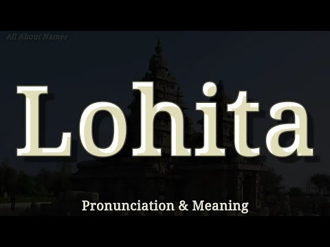 Lohita - Pronunciation and Meaning