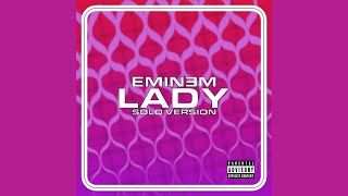 Eminem - Lady (Solo Version)