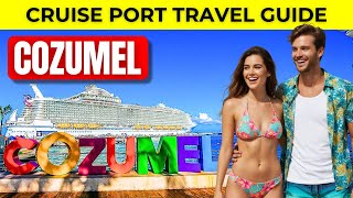 Cozumel Cruise Port Guide - Best Day Visitors Guide!