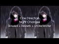 Night Changes Slowed Reverb UnderWater DimsDhixx Audio Official Audio