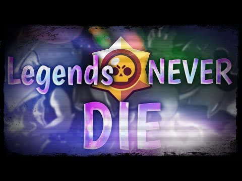 Legends Never Die (Brawl Stars Edition!)