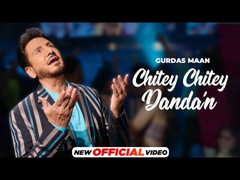 Chitey Chitey Danda'n | Gurdas Maan | Jatinder Shah | New Punjabi Songs 2024 | Latest Punjabi Songs