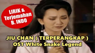 Download lagu Jiu Chan ( Terperangkap ) dengan Lirik Teks B. Indo | Momen Sedih Perpisahan | Legenda Ular Putih mp3