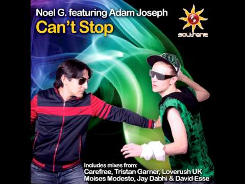 Noel G. feat. Adam Joseph - Can't Stop (Carefree Radio Edit)